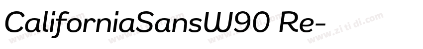 CaliforniaSansW90 Re字体转换 CaliforniaSansW90 Re字体转换